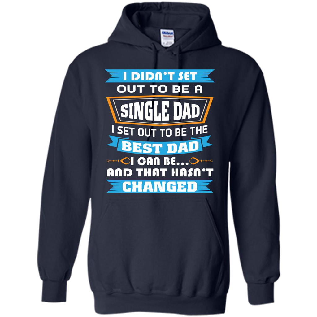 Daddy T-shirt I Did Not Set Out To Be A Single Dad Navy