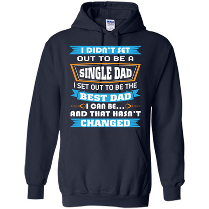 Daddy T-shirt I Did Not Set Out To Be A Single Dad Navy