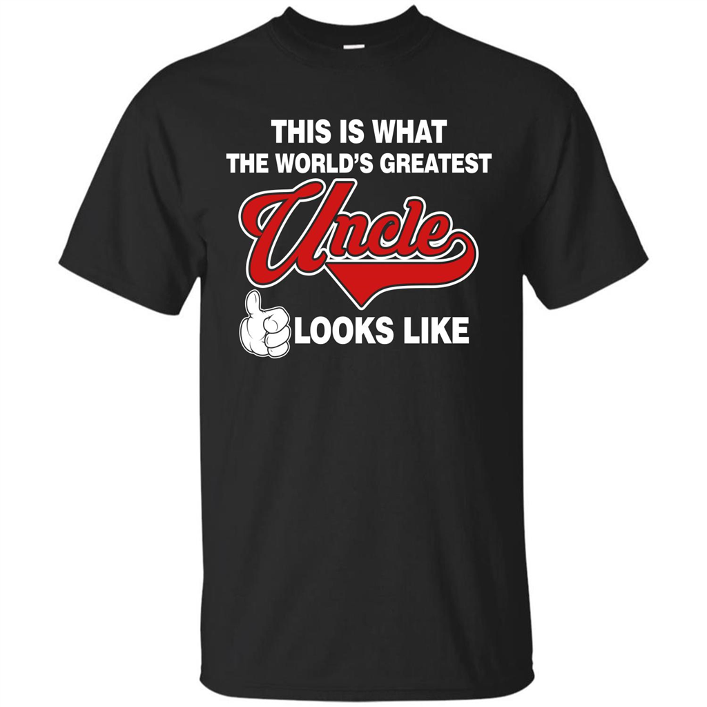 Uncle T-shirt This Is What The World's Greatest Uncle Looks Like Black