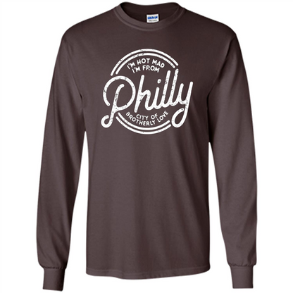 Funny T-shirt I'm Not Mad I'm From Philly Dark Chocolate