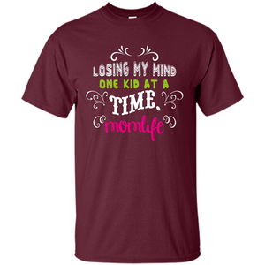 Mommy T-shirt Losing My Mind One Kid At A Time MomLife