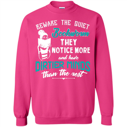 Bookworm T-shirt Beware The Quiet Bookworm They Notice More Heliconia