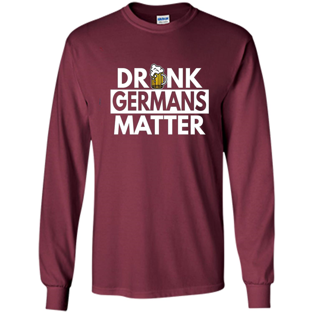 Oktoberfest T-shirt Drunk Germans Matter Maroon