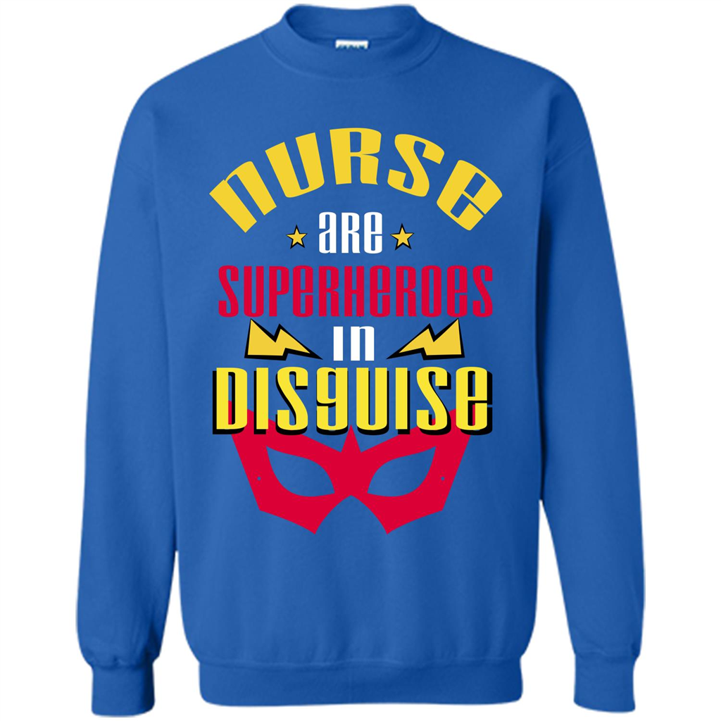 Nurse T-shirt Nurse Are Superheroes In Disguise Royal