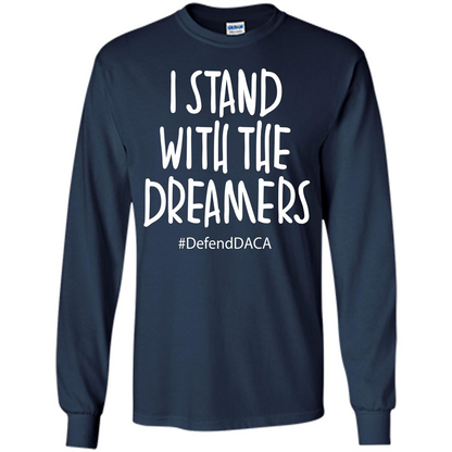 DACA T-shirt I Stand With The Dreamers T-shirt Navy