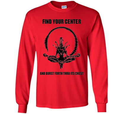Find Your Center And Burst Forth Thru Its Chest T-shirt Red
