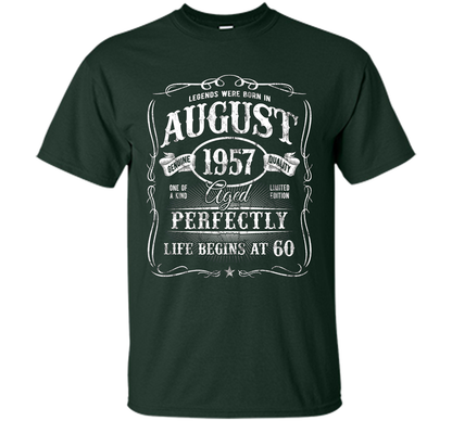 August T-shirt Legends Were Born In August 1957 T-shirt Forest Green
