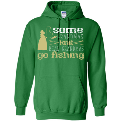 Nana T-shirt Some Grandmas Knit Real Grandmas Go Fishing Irish Green