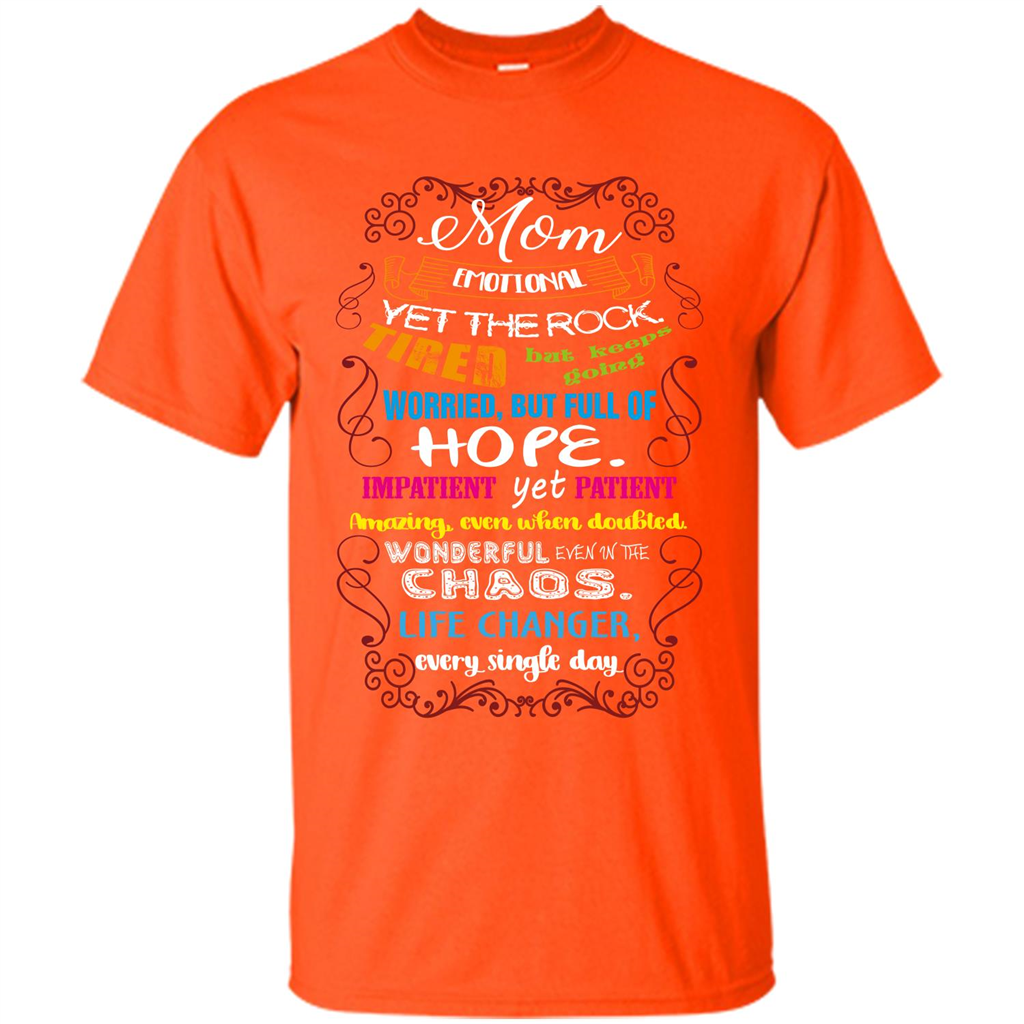Mommy T-shirt Mom Emotional Yet The Rock Tired Orange