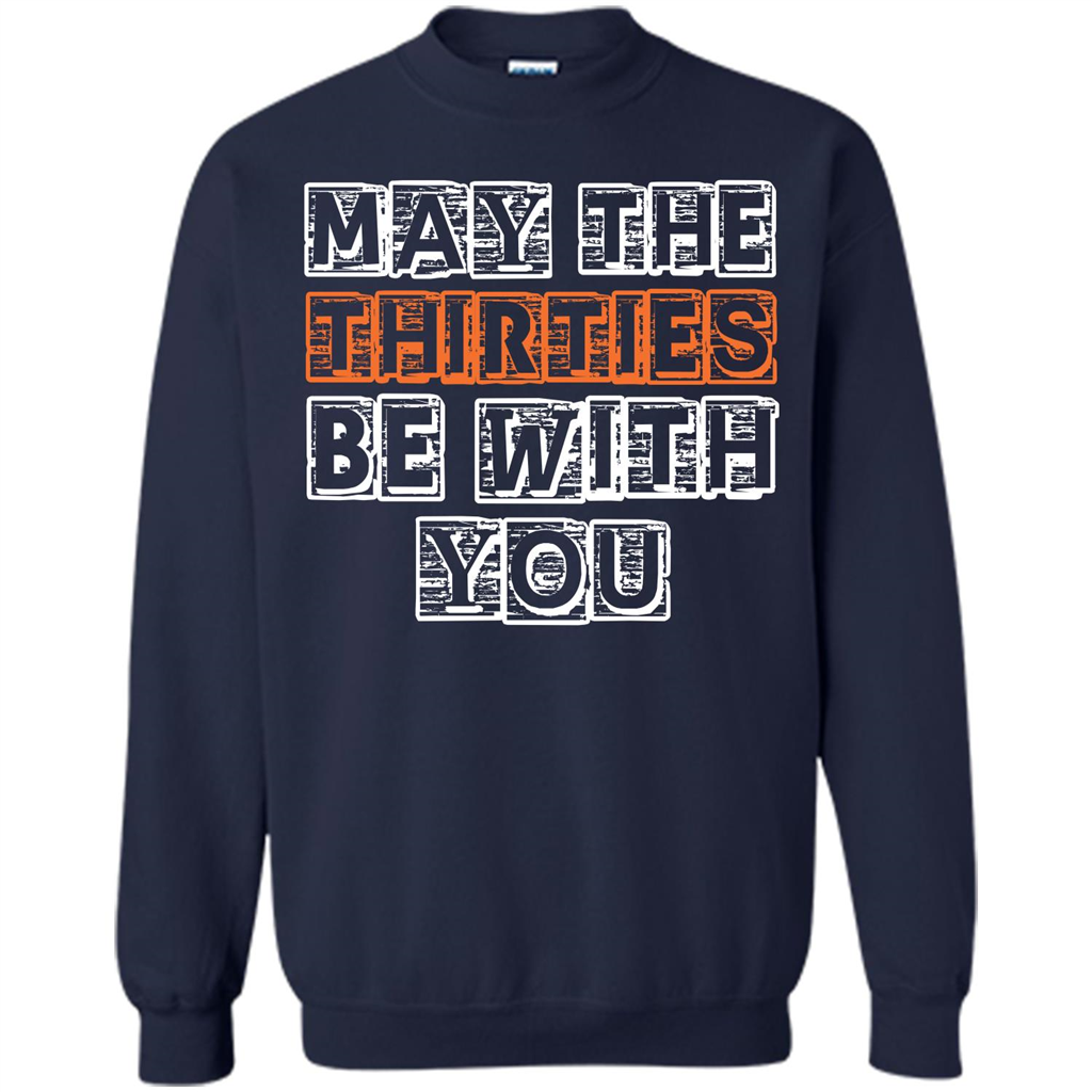 Birthday Gift T-shirt May The Thirties Be With You T-shirt Navy