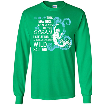 This May Girl Dreams Of The Ocean Late At Night T-shirt Irish Green