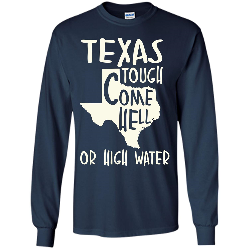 Texas Tough Come Hell Or High Water T-shirt Navy