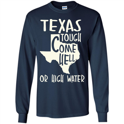 Texas Tough Come Hell Or High Water T-shirt Navy