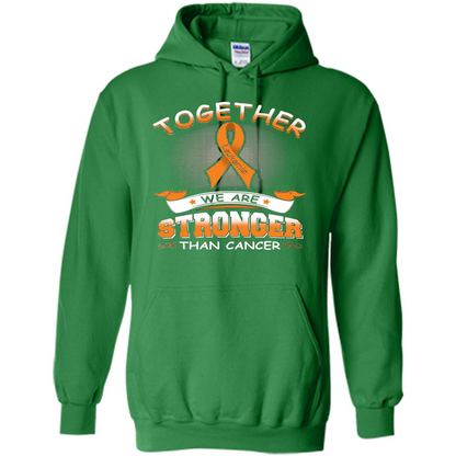 Leukemia Tshirt Together We Are Stronger Than Cancer Irish Green