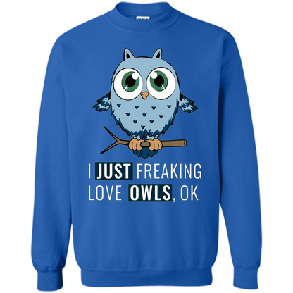 Funny Night Owl Gifts I Just Freaking Love Owls Ok T-shirt