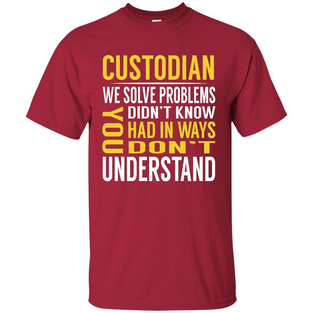 Custodian Solve Problems T-shirt Cardinal