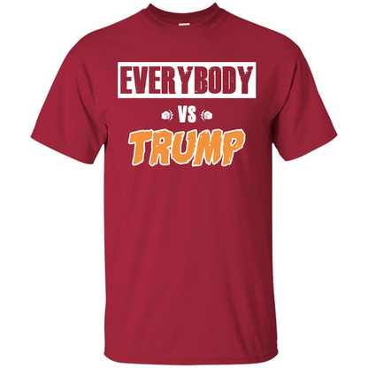 Funny President T-shirt Everybody Vs Trump Cardinal