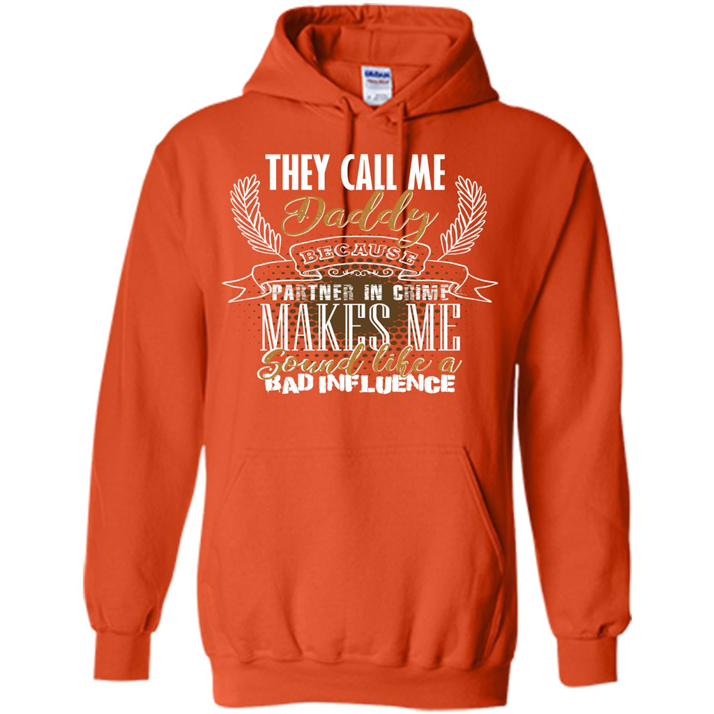 Daddy T-shirt They Call Me Daddy Because Partner In Crime Orange