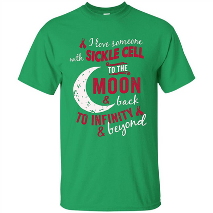 I Love Someone With Sickle Cell To The Moon And Back T-shirt Irish Green