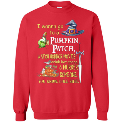 I Wanna Go To A Pumpkin Patch T-Shirt Funny Halloween T-shirt Red