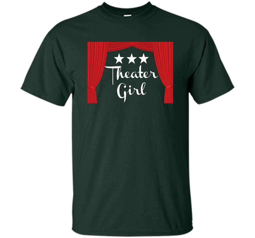 Theater Girl T-Shirt, Drama, Actors shirt Forest Green