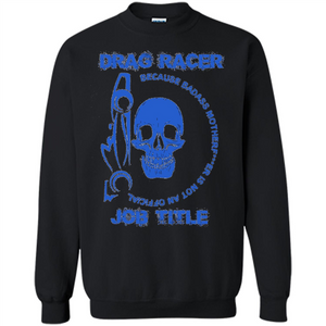 Drag Racer T-shirt Official Job Title