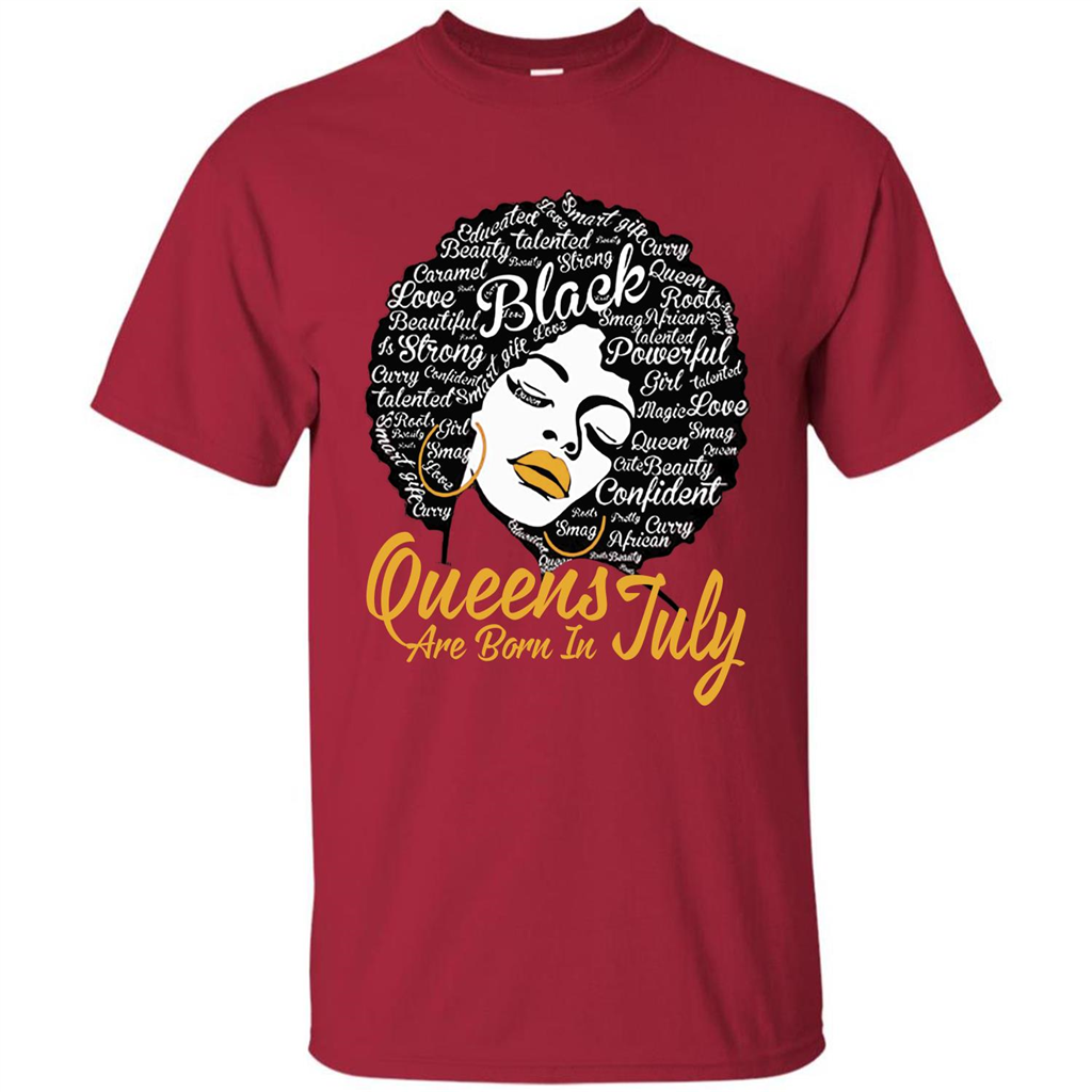 Queen Are Born In July T-shirt Cardinal