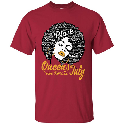 Queen Are Born In July T-shirt Cardinal