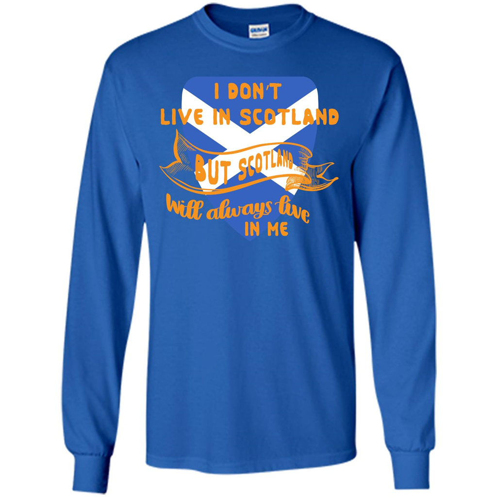 Scotland T-shirt Will Always Live In Me Royal