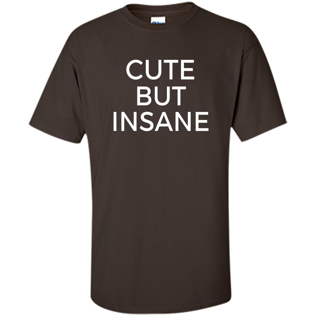 Cute But Insane T-shirt Dark Chocolate