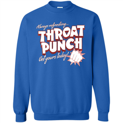 Distressed Refreshing Throat Punch Get Your Today T-Shirt Royal