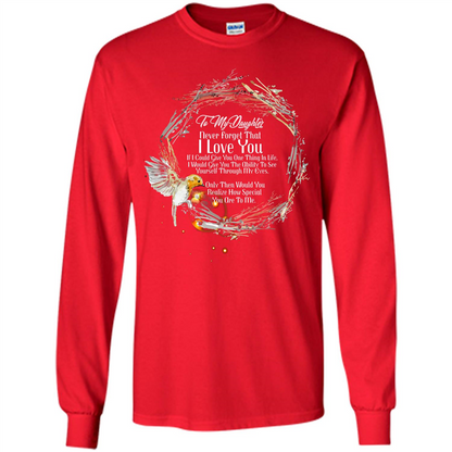 Daddy T-shirt To My Daughter Never Forget That I Love You Red