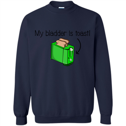 Funny Bladder Problems T-shirt Toast Navy