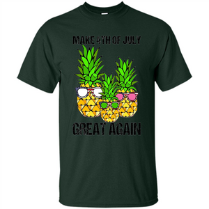 Funny Pineapple Flag T-shirt Make 4th Of July Great Again