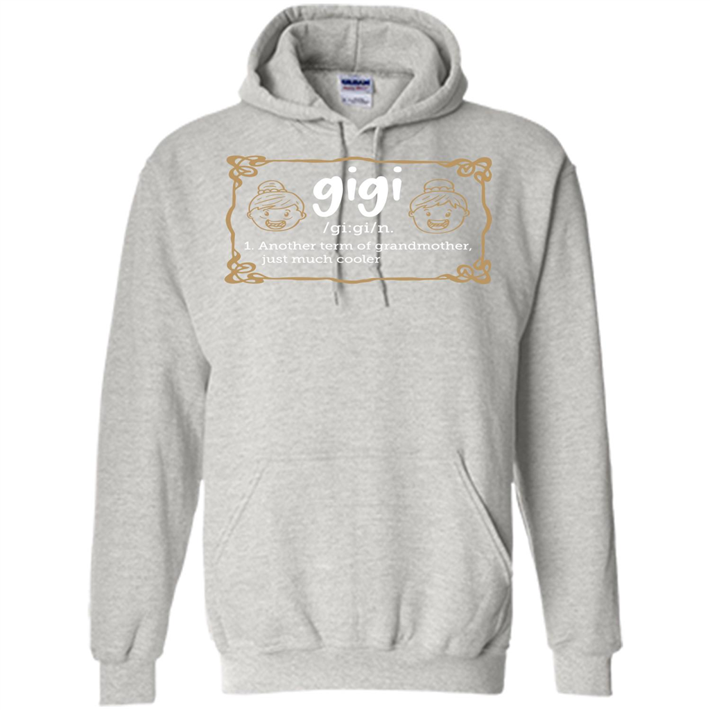 Nana T-shirt Gigi Another Term Of Grandmother Just Much Cooler Ash