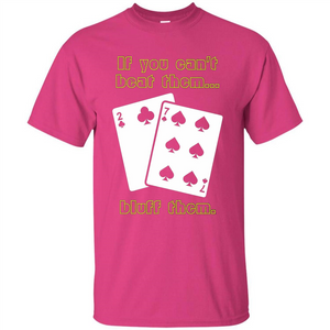 Funny Poker T-shirt If You Can't Beat Them Bluff Them