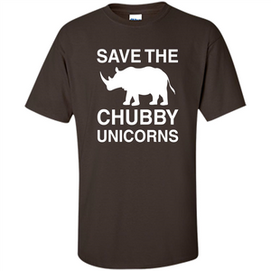 Save the Chubby Unicorns T Shirt For Men, Womens, and Kids