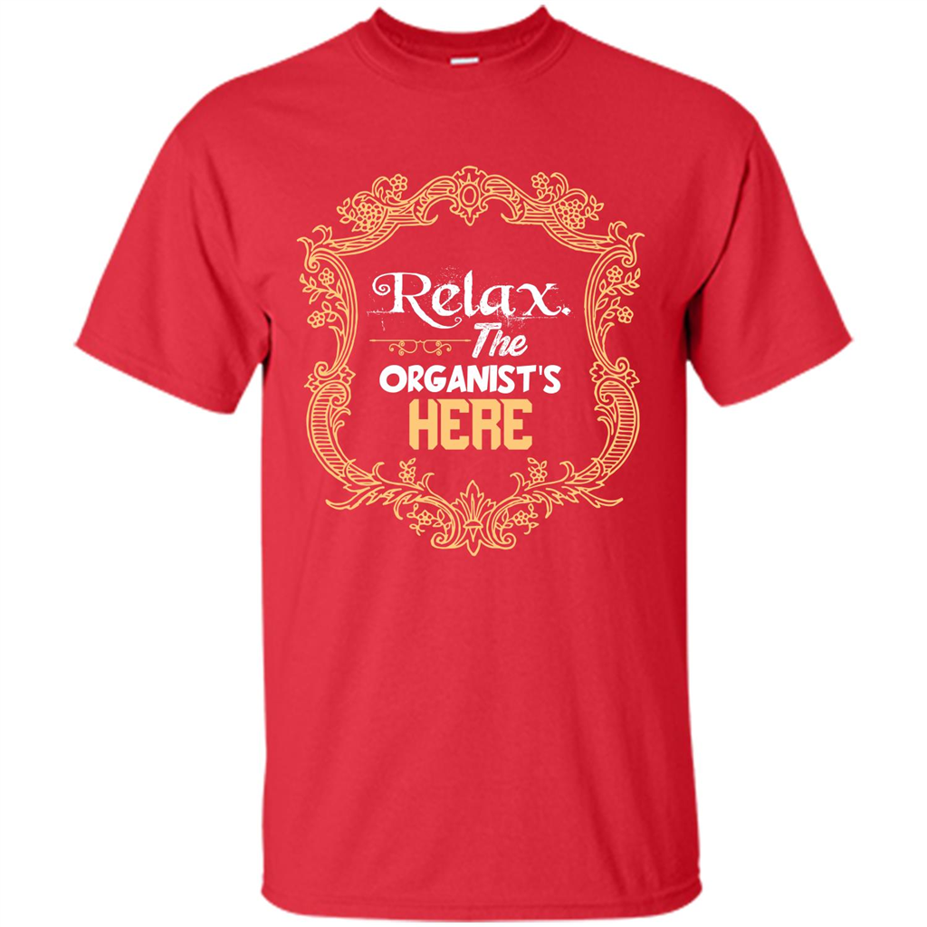 Relax. The Organist's Here T-shirt Red