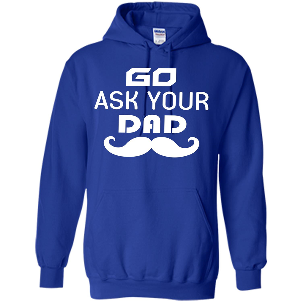 Mommy T-shirt Go Ask Your Dad T-shirt Royal