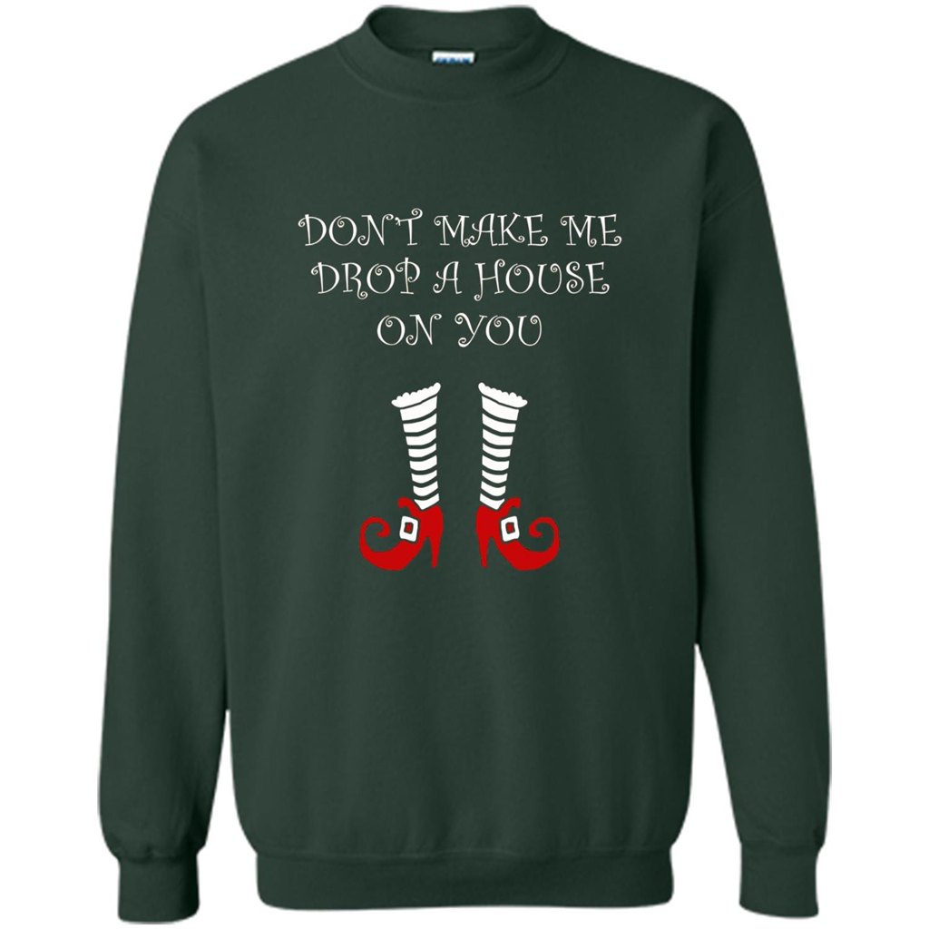 Funny Halloween T-shirt Don't Make Me Drop A House On You Forest Green