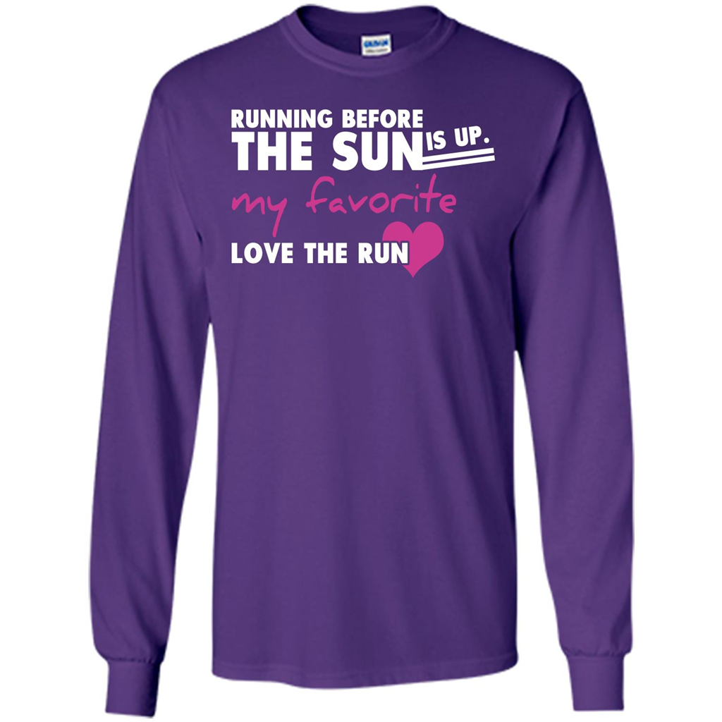 Runner T-shirt Running Before The Sun Is Up T-shirt
