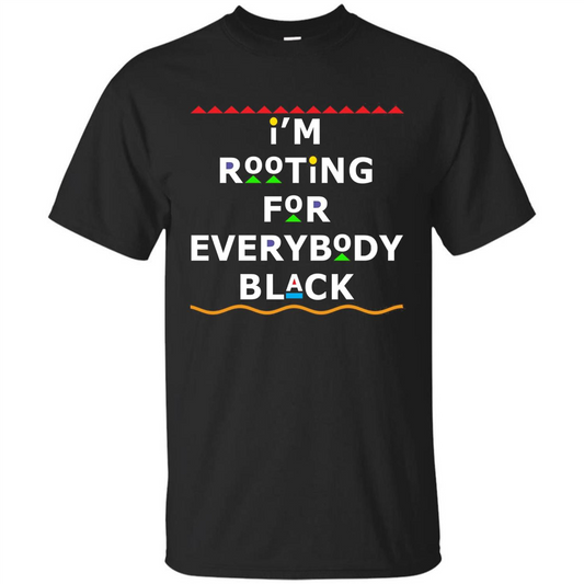 I'm Rooting For Everybody Black T-shirt Royal