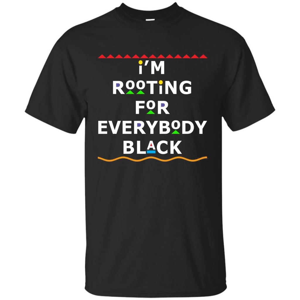 I'm Rooting For Everybody Black T-shirt