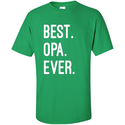 Fathers Day T-shirt Best Opa Ever Irish Green