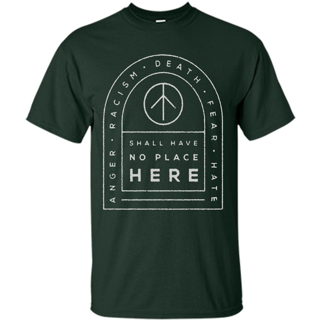 Shall Have No Place Here T-Shirt Forest Green