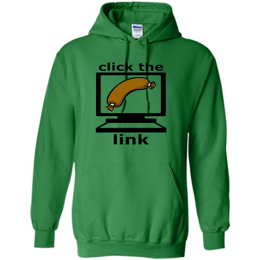 Sausage T-Shirt Click The Link Irish Green