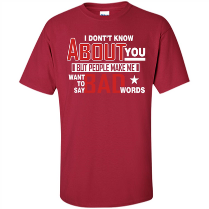 Lifestyle T-shirt Want To Say Bad Words Cardinal