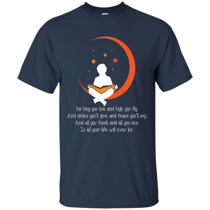 For Long You Live And High You Fly And Smiles You’ll Give T-shirt Navy