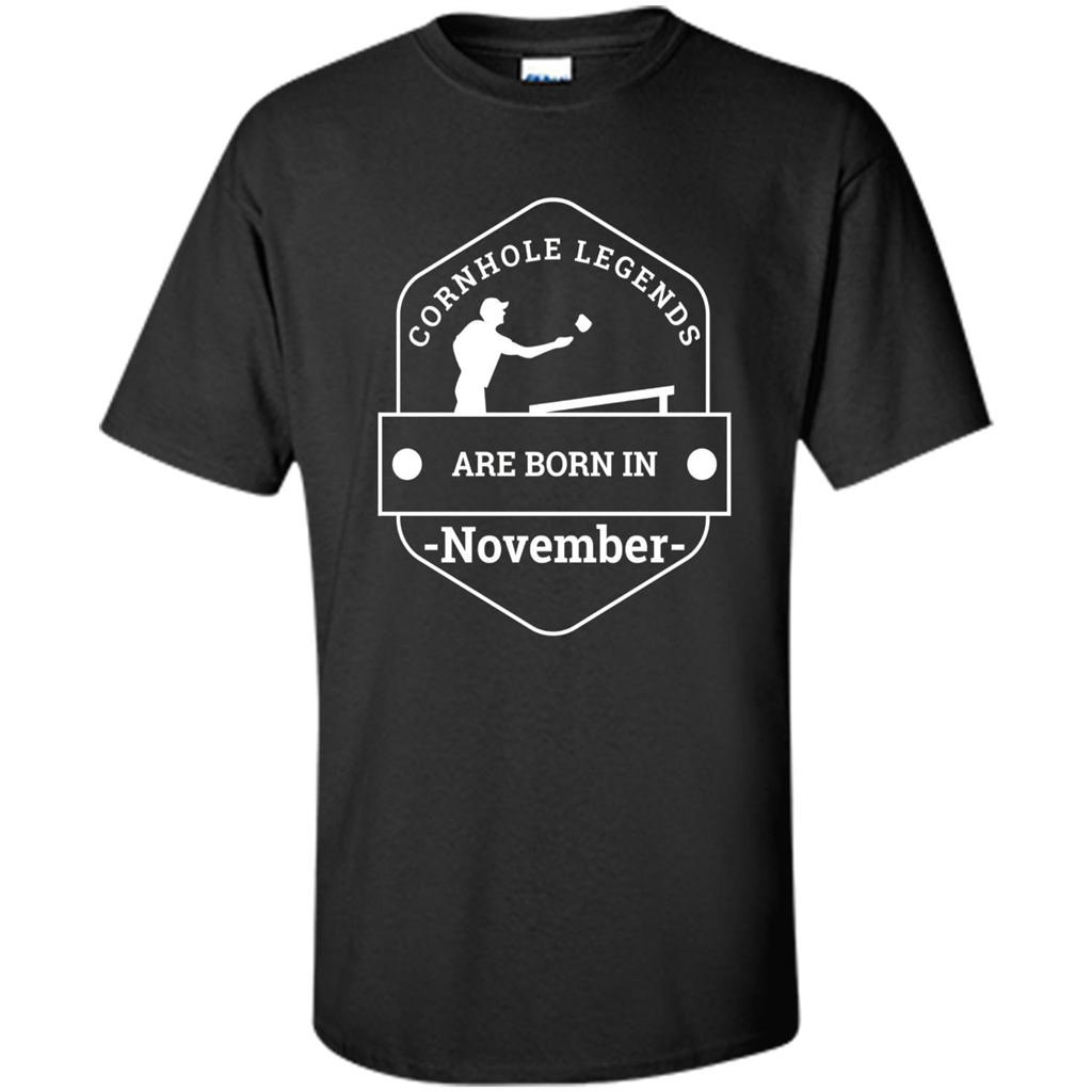 Cornhole Legends Are Born In November T-shirt