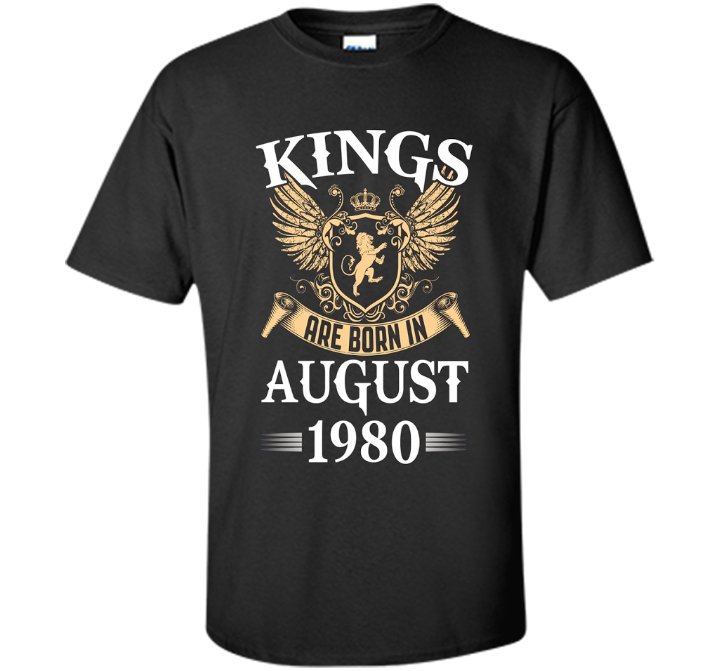 Kings Legendds Are Born In August 1980 Birthday Gift t-shirt Black